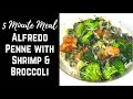 Easy Creamy Alfredo Penne with Spinach, Broccoli and Jumbo Shrimp | 5 Min Meal | Affordable