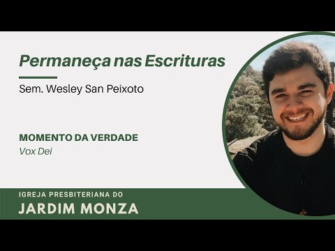 Sem. Wesley San Peixoto - Permaneça nas Escrituras