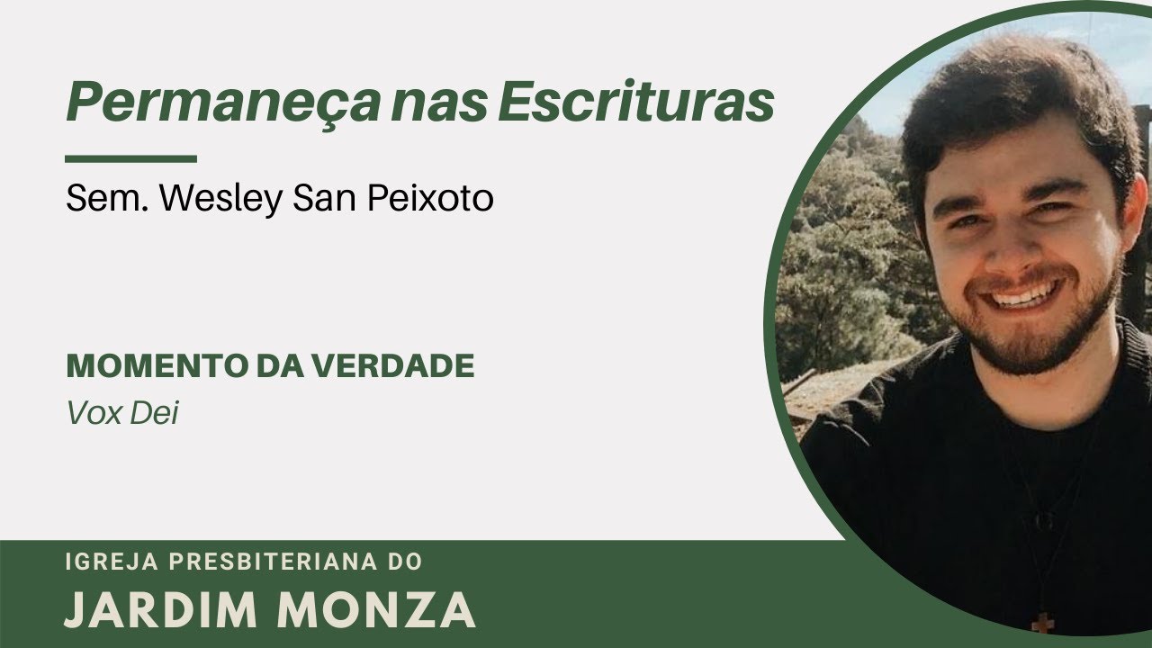 Sem. Wesley San Peixoto – Permaneça nas Escrituras — Transcript
