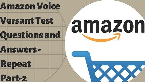 Amazon Voice Versant Test with Answers - Repeat | Amazon Speaking Test | Amazon Audio Test