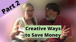 Creative Frugal Habits That Helped Us Save Money - Part 2