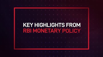 RBI Monetary Policy: Key Highlights