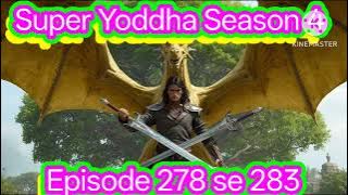 Super Yoddha Season 4. Episode 278 se 283. Pocket FM super Yoddha all episode