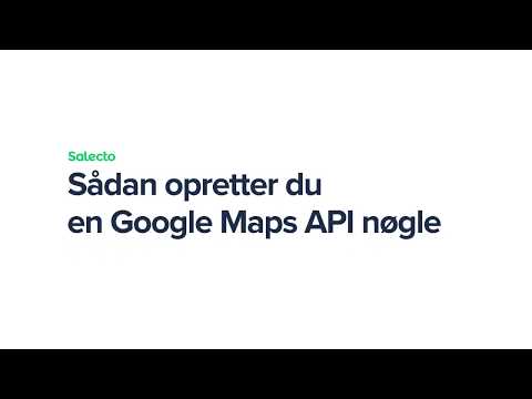 Sådan opretter du en Google Maps API nøgle - video from Salecto