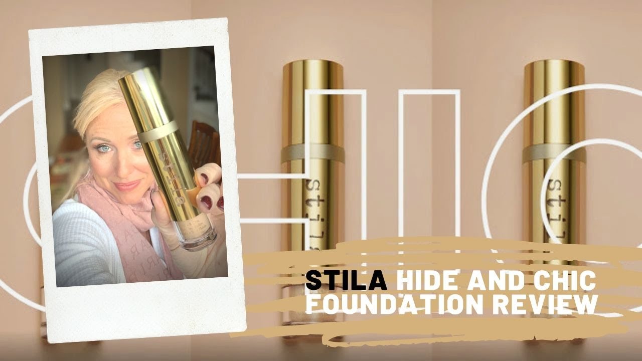 STILA HIDE AND CHIC FOUNDATION REVIEW | WEAR TEST | MATURE COMBO SKIN ...