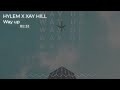 HYLEM X Xay Hill Way Up mp3