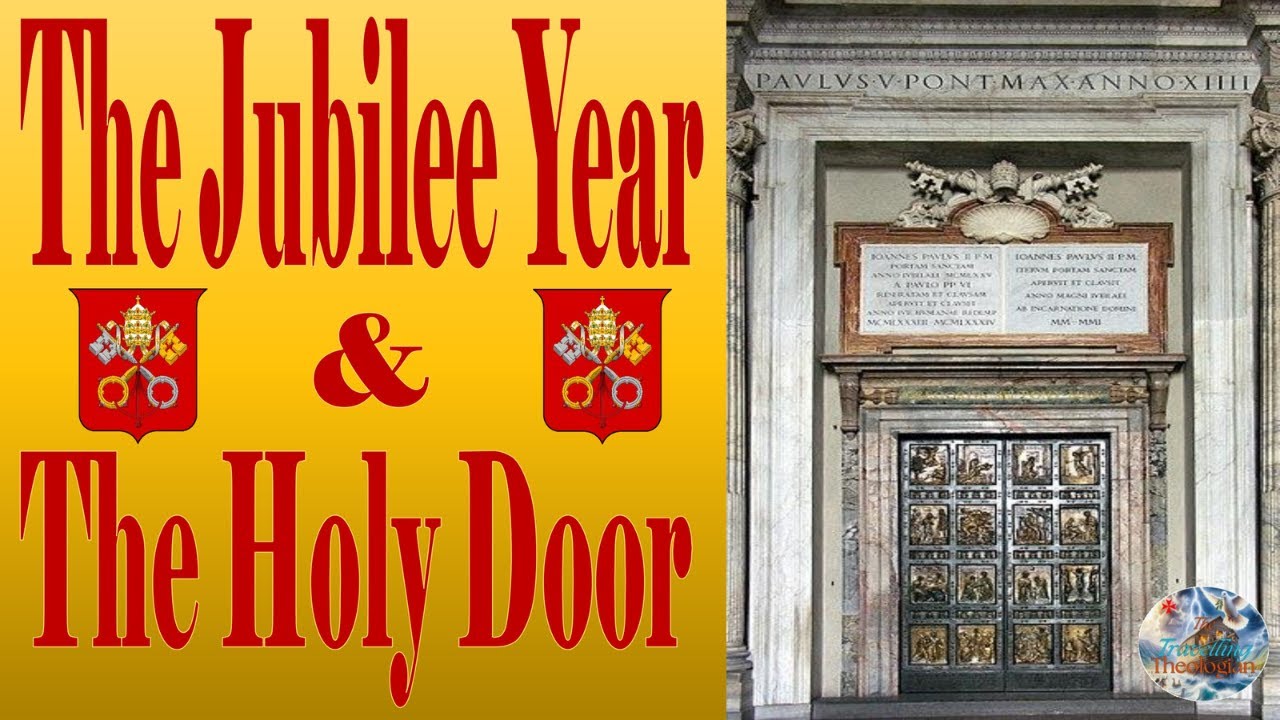 The Jubilee Year & The Holy Door - YouTube