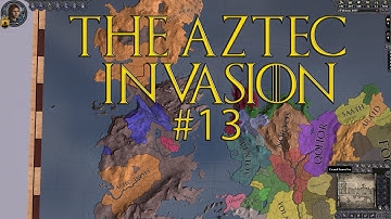 Crusader Kings 2 Game Of Thrones As Balon Greyjoy #13 Aztec invasion !