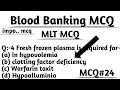 Mcq24 blood bank mcq question with answermedical lab technician mcq bmlt dmlt exam mcq yashpat