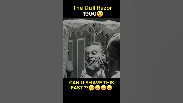 I Wouldn't be this FAST in Shaving🤣🤣| Funny old movie from 1900 The Dull Razor #oldfootage #history