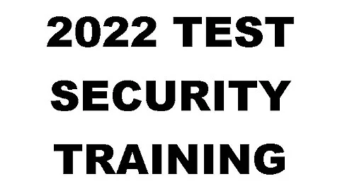 2022 Test Security Training