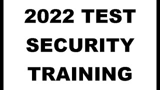2022 Test Security Training