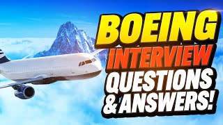 BOEING INTERVIEW QUESTIONS & ANSWERS! (How to Pass a Boeing Job Interview)