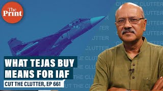 83 Tejas cleared for IAF: Implications for the service, & its chequered history with Indian fighters