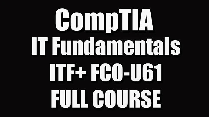 CompTIA IT Fundamentals (ITF+) FC0-U61 Full Course - DayDayNews