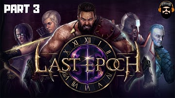 LAST EPOCH Gameplay - Early Access - Part 3 (no commentary)