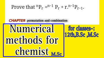 Prove that  npr= n-1 pr+r. n-1pr-1 numerical methods for chemist M.Sc (permutation and combination)