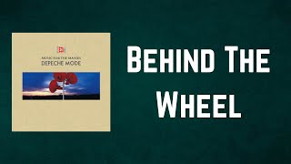 Depeche Mode - Behind The Wheel (Lyrics)