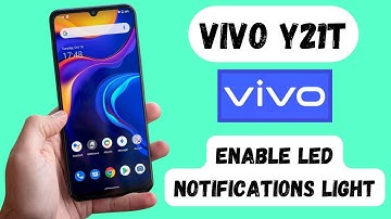 Enable LED Notifications Light on Message & Call  Notification Vivo Y21T