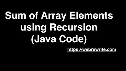 Find Sum of Array Elements using Recursion