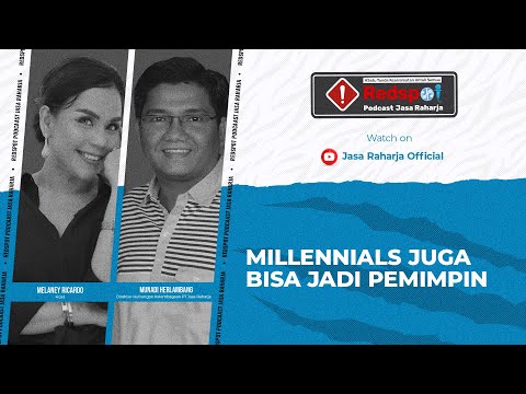 Millenials Juga Bisa Jadi Pemimpin | Redspot Podcast Jasa Raharja Episode 1