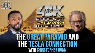 The Great Pyramid & the Tesla Connection w/ Christopher Dunn & Billy Carson