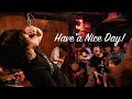 2017.06.17 Have a Nice Day!(ハバナイ) at 新宿LOFT BAR STAGE【MAXIMUM CRY-MAX】