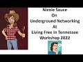 Nicole Sauce on Underground Networking at the Living Free in Tennessee Workshop 2022