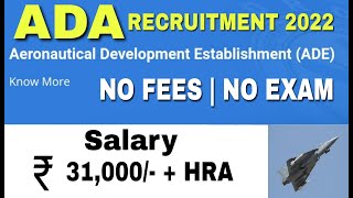 ADA Recruitment 2022 | No Application Fees | Salary : 31,000/- + HRA | Apply Online