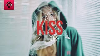 Sean Bradford & Claremont - Kiss You Sober [Lyrics / Lyric Video]