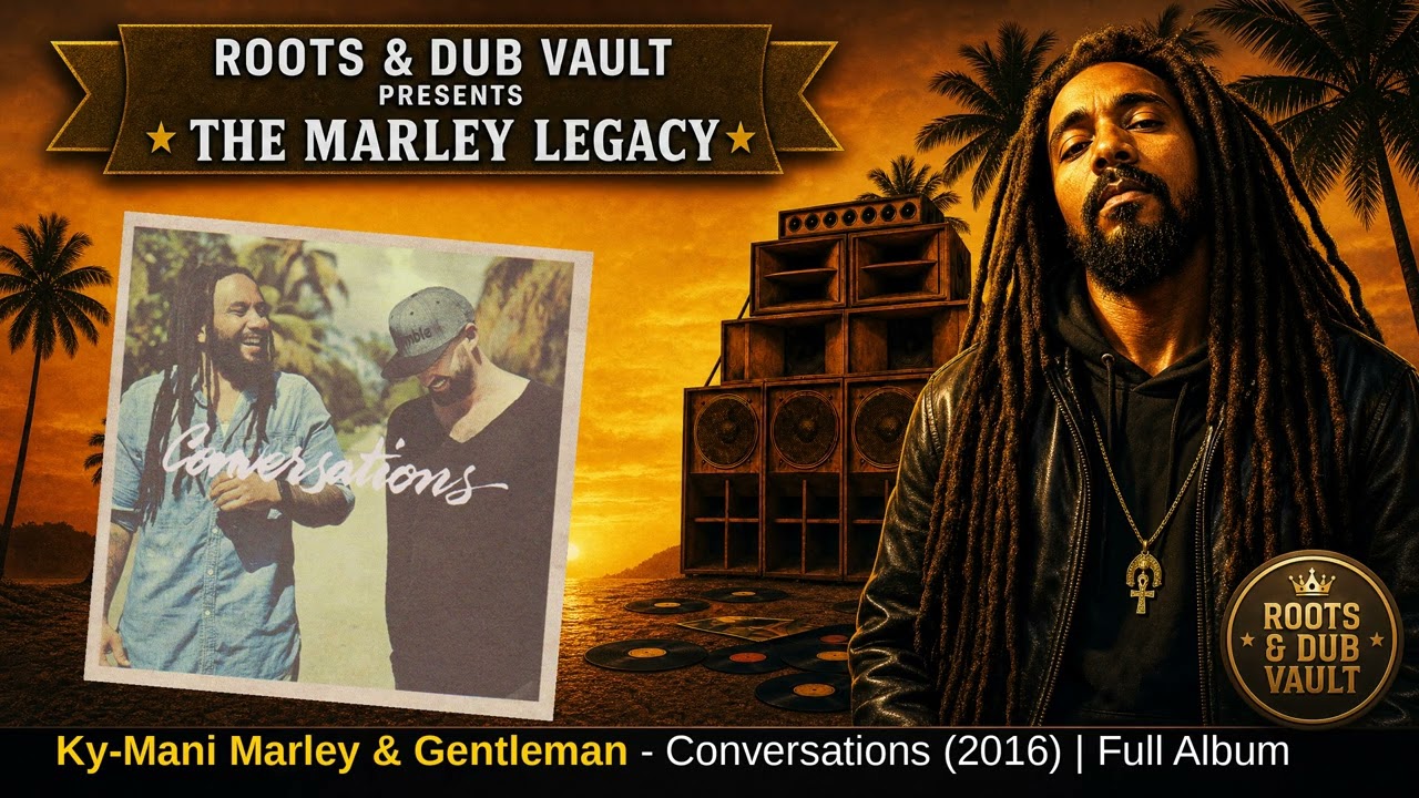 Ky-Mani Marley & Gentleman — Conversations (2016) | Full Album | The Marley Legacy