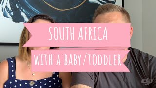 Should you Travel to South Africa with a Baby or Toddler?