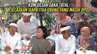 KDM DESAK SAKA TATAL JELASKAN SIAPA TIGA ORANG PEL4KU YANG MASIH DPO