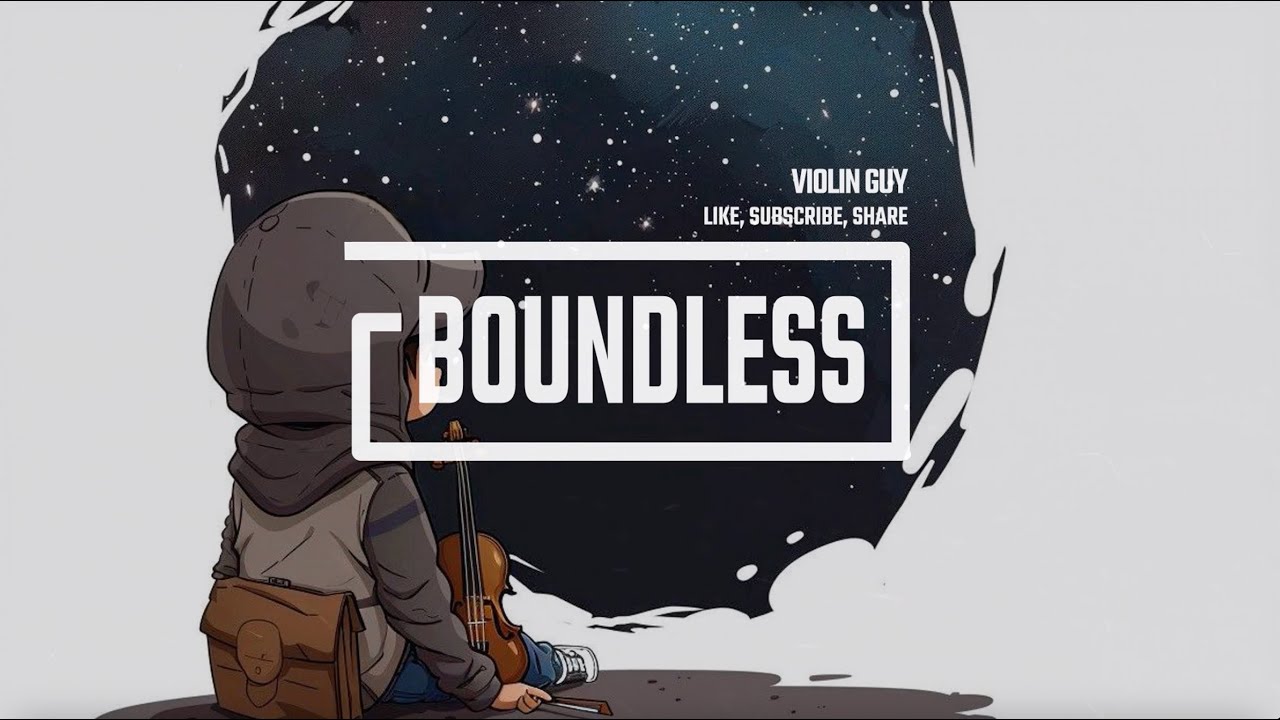 Violin Guy - Boundless [Official Visualizer]