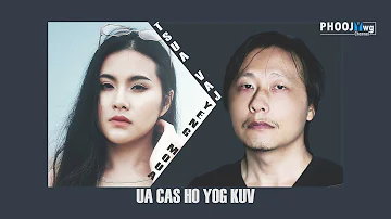 Ua Cas Ho Yog Kuv - Tsua Vaj Ft. Yeng Moua (Oficial Audio)