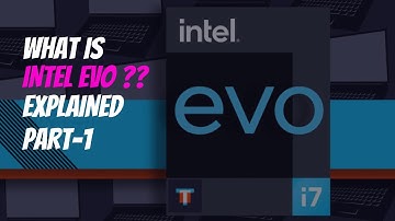 What Is Intel Evo Platform?? | Explained | Part- 1|