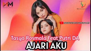 AJARI AKU - TASYA ROSMALA FEAT PUTRI DA [ DANGDUT KOPLO | CAMPURAN MP3 ]