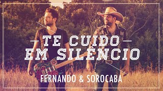 Fernando & Sorocaba - Te cuido em silêncio | Clipe oficial