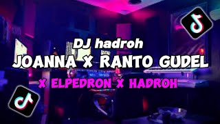 DJ JOANNA X RANTO GUDEL X EL PEDRON X HADROH