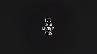 Fete de la Musique at 25: A Short Documentary