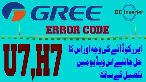 Gree dc invelter ac error code U7,H7 faults and solutions Urdu/Hindi