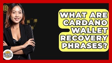 What Are Cardano Wallet Recovery Phrases? - CryptoBasics360.com