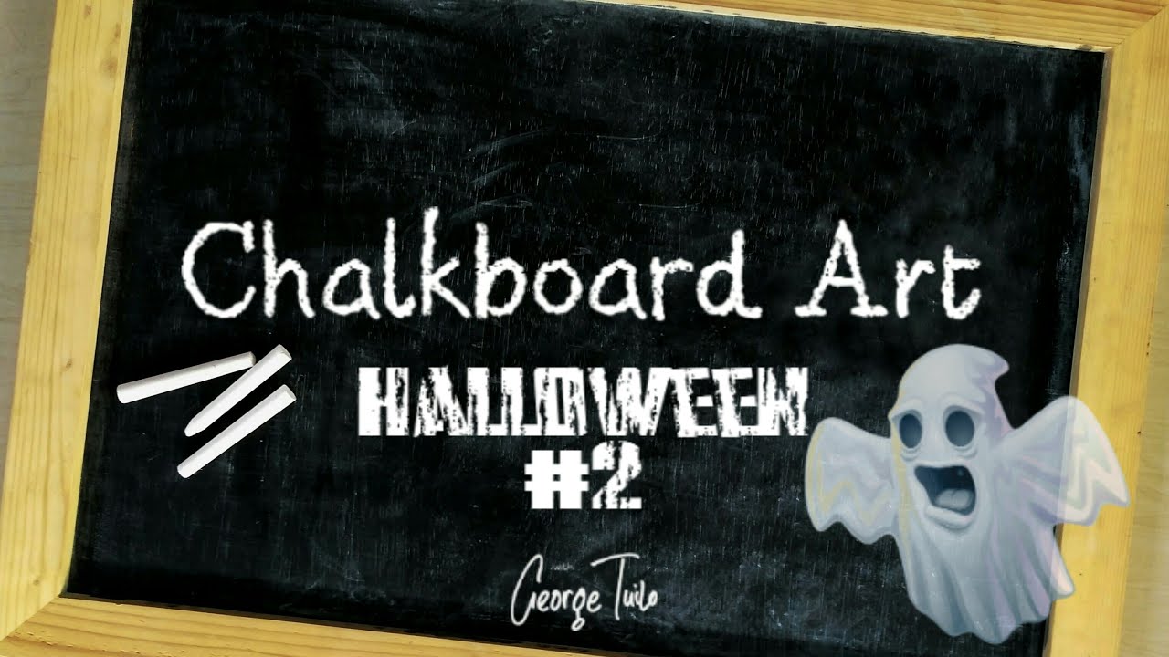 HALLOWEEN Chalkboard Art #2 by George Tuilo