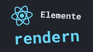 Elemente rendern und das virtuelle DOM | React Grundlagen