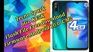 Tecno Spark 6 Go KE5K Flash File Free download Firmware Android /10.0 CM2
