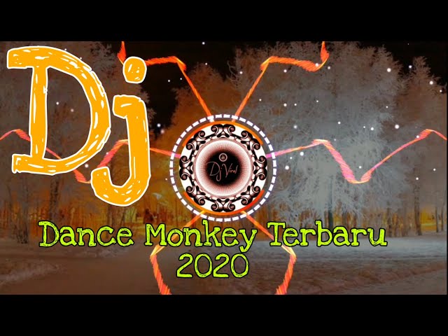 Dj Dance Monkey - Tones And I - New Remix Full Bass 2020 (Original Song Vicks 87) class=
