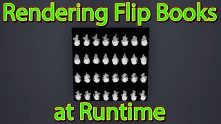 Rendering Flip Books at Runtime