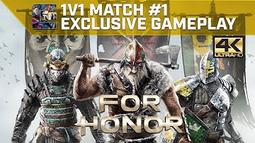 For Honor Exclusive Gameplay 1V1 Match #1 - (4K60fps) NO COMMENTARY | CenterStrain01