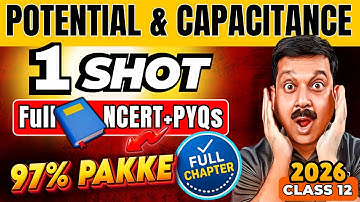 ⚡ Potential and Capacitance 1 Shot 🔥 97% Pakke Boards Numericals + PYQs | Class 12 Physics 2026 🚀