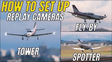 How to Set Up FLY-BY, SPOTTER & TOWER Views in MSFS 2020/2024